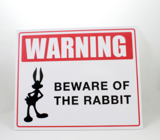 Hoiatussilt - Beware of the rabbit